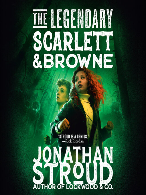 Title details for The Legendary Scarlett and Browne by Jonathan Stroud - Wait list